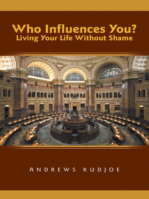 cover image of Who Influences You? Living Your Life Without Shame